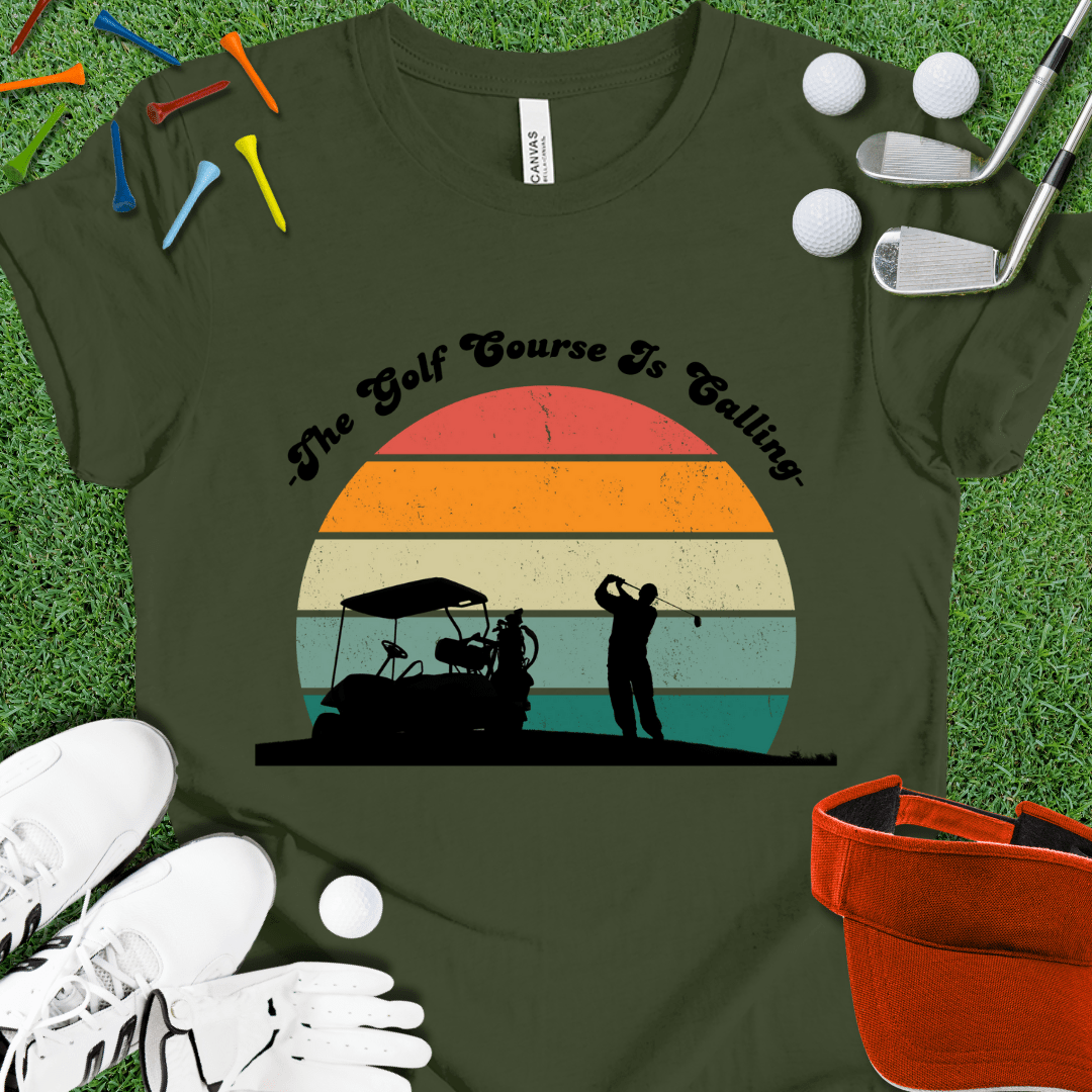 The Golf Course Is Calling T-Shirt