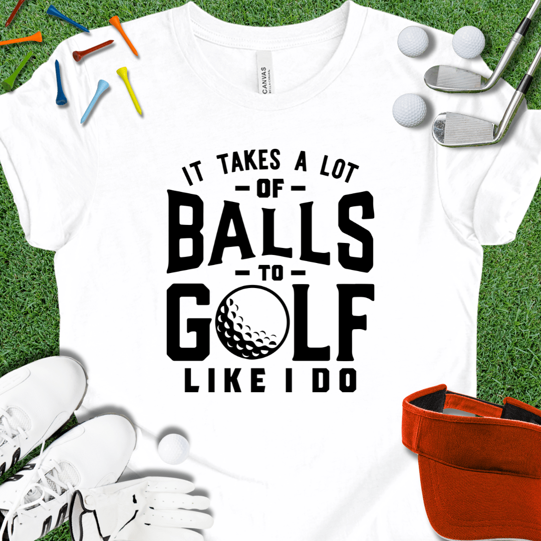 It Takes Balls Blk T-Shirt