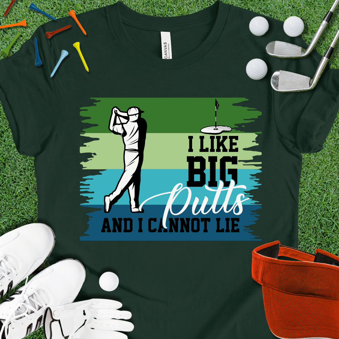 I Like Big Putts T-Shirt