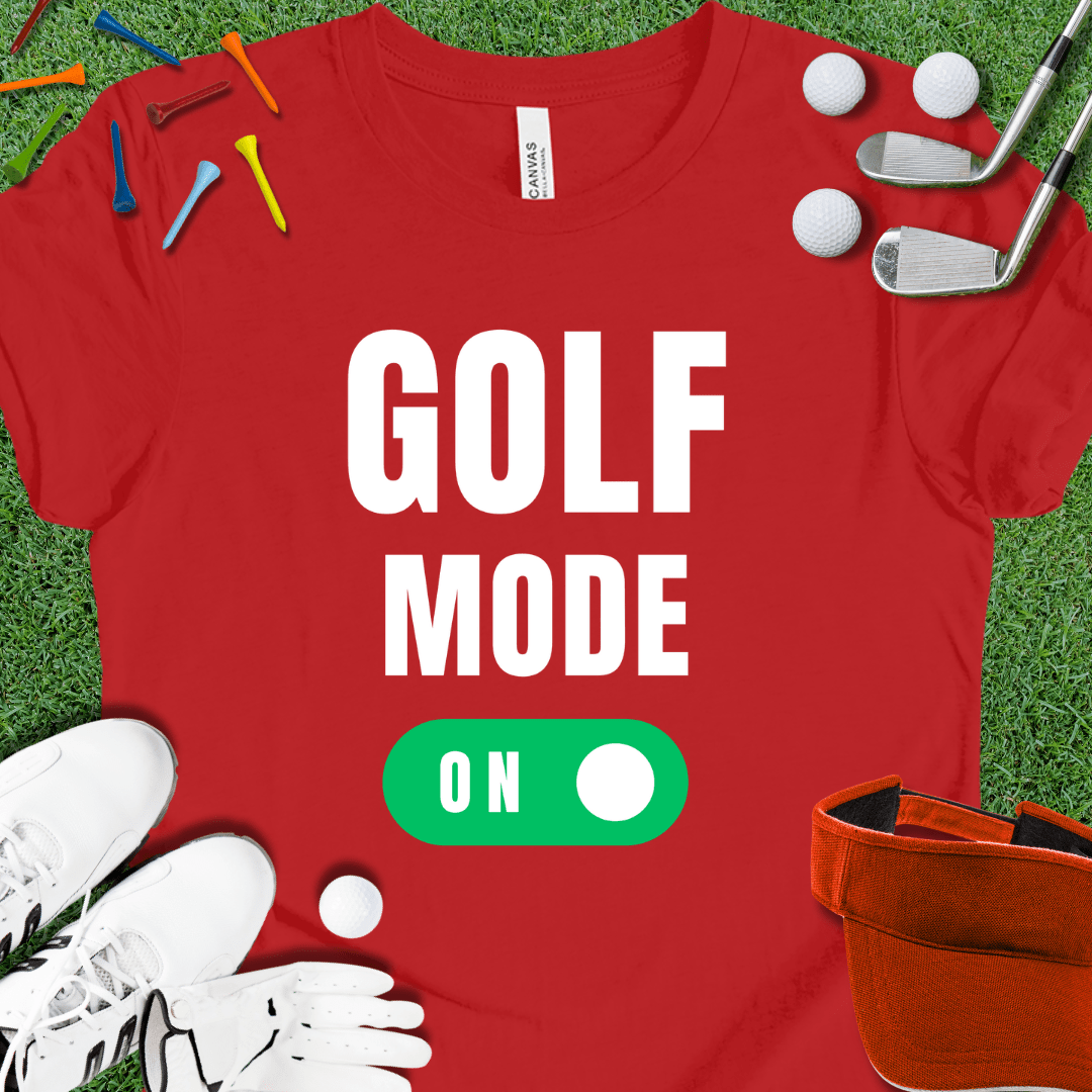 Golf Mode ON T-Shirt