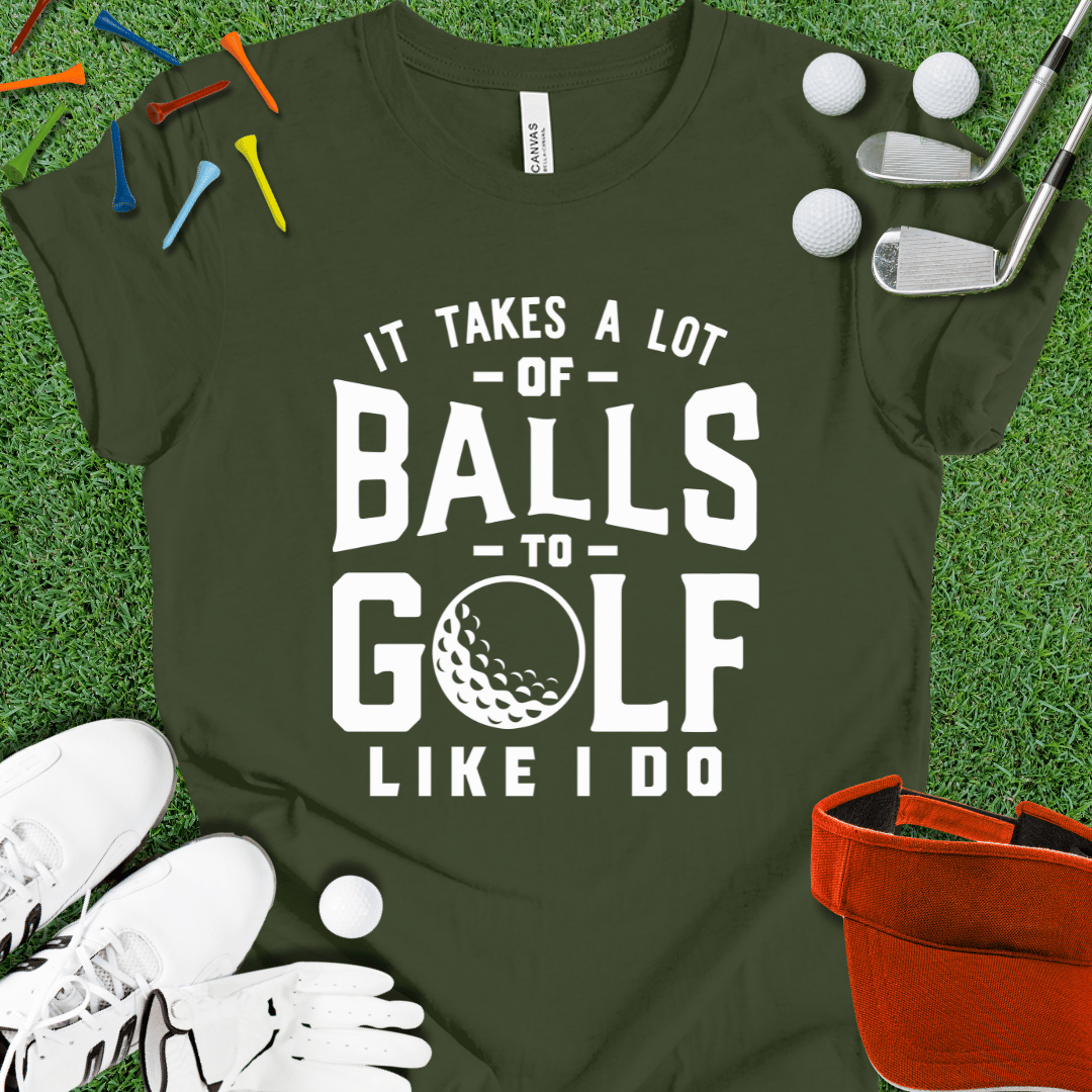 It Takes Balls Wht T-Shirt