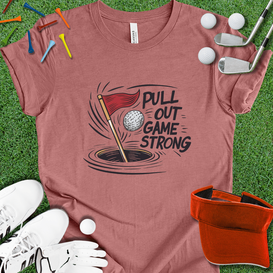 Pull Out Game Strong Graphic T-Shirt