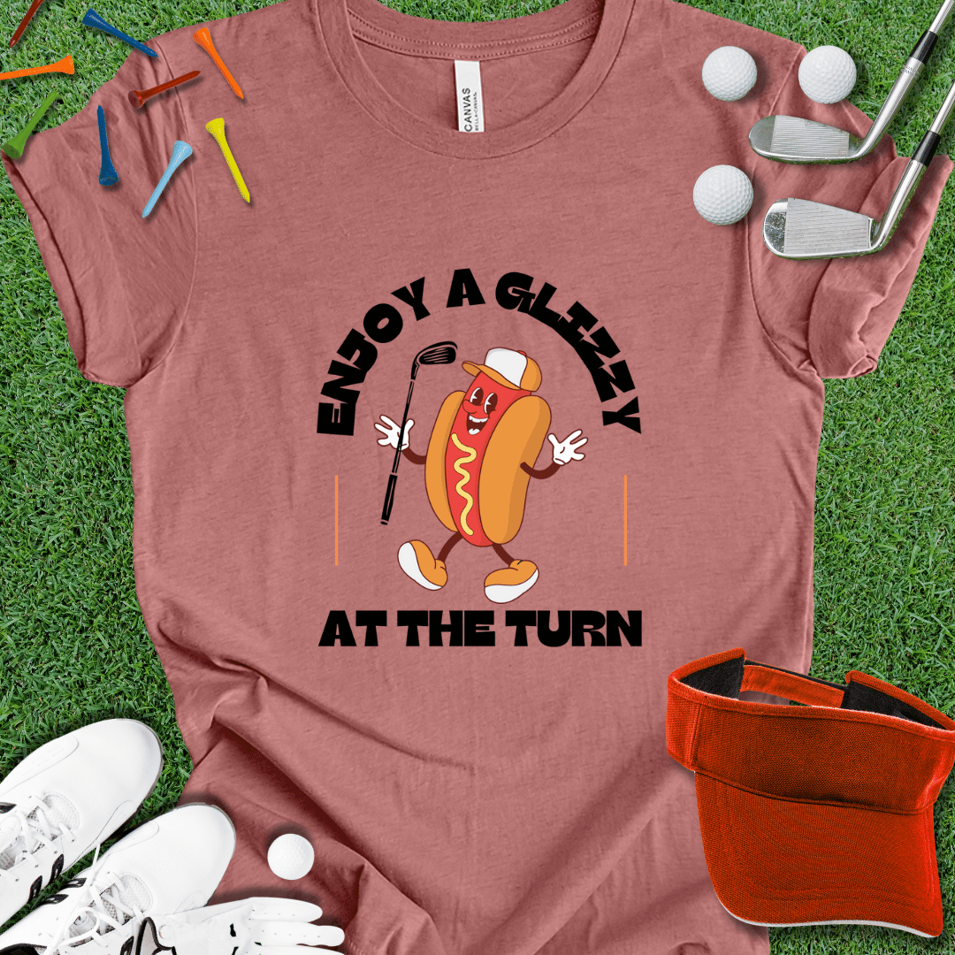 Enjoy A Glizzy at the Turn T-Shirt