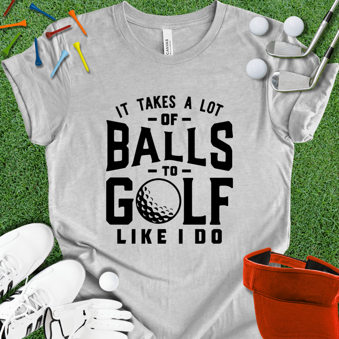 It Takes Balls Blk T-Shirt