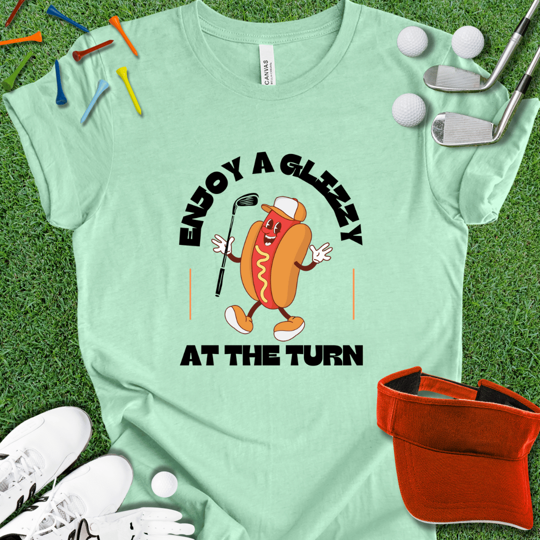 Enjoy A Glizzy at the Turn T-Shirt