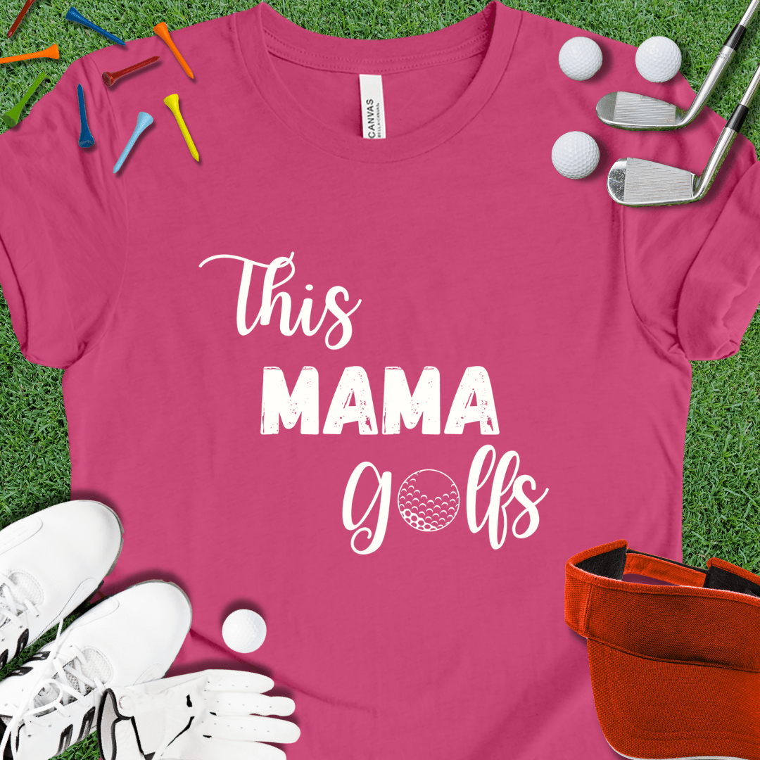 This Mama Golfs T-Shirt