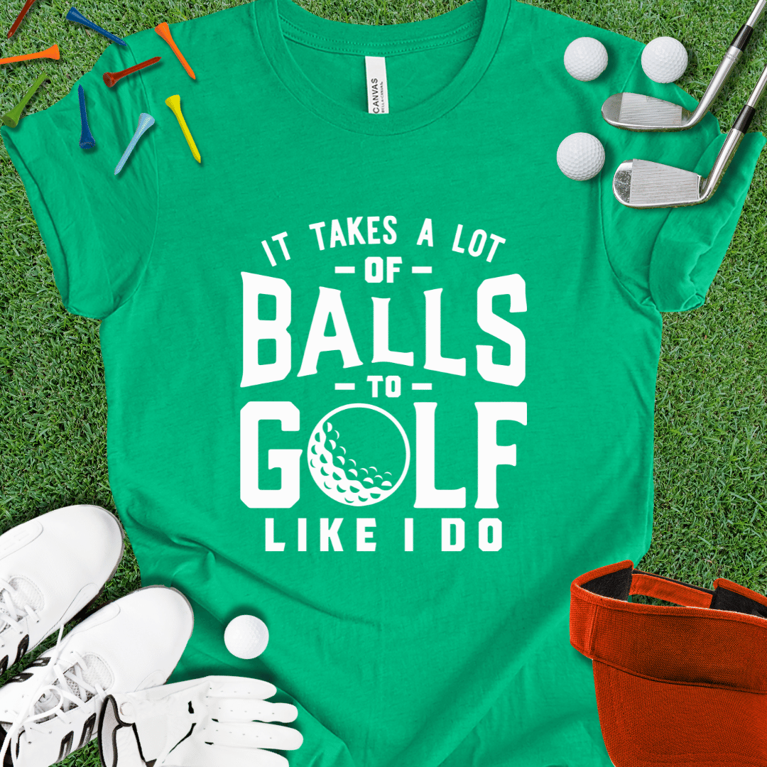 It Takes Balls Wht T-Shirt