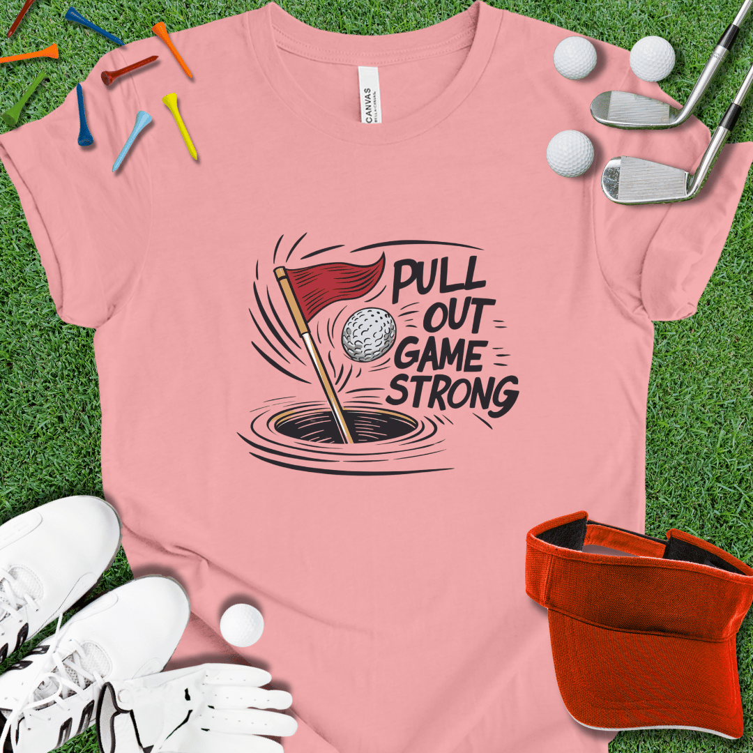 Pull Out Game Strong Graphic T-Shirt