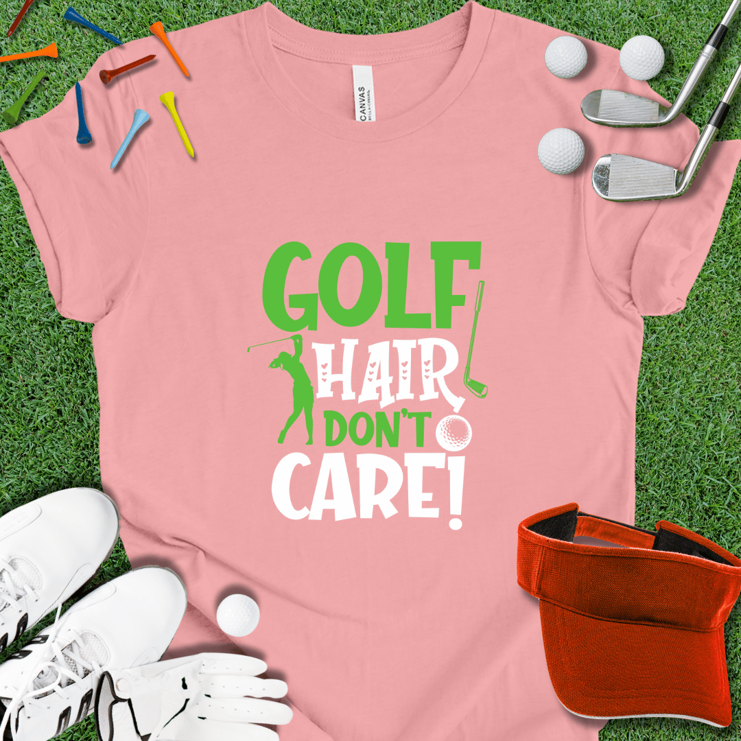 Golf Hair Don't Care Alt T-Shirt