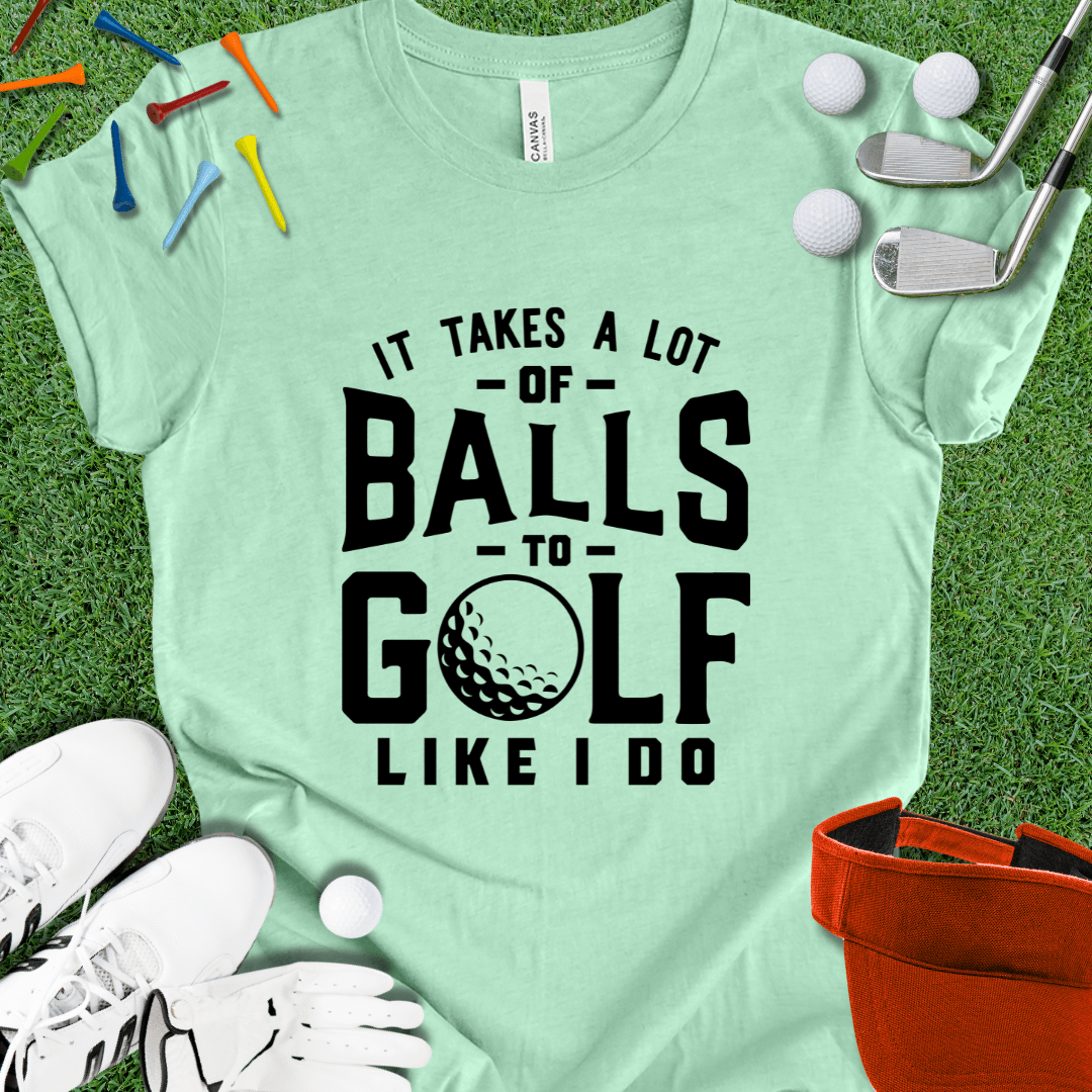 It Takes Balls Blk T-Shirt