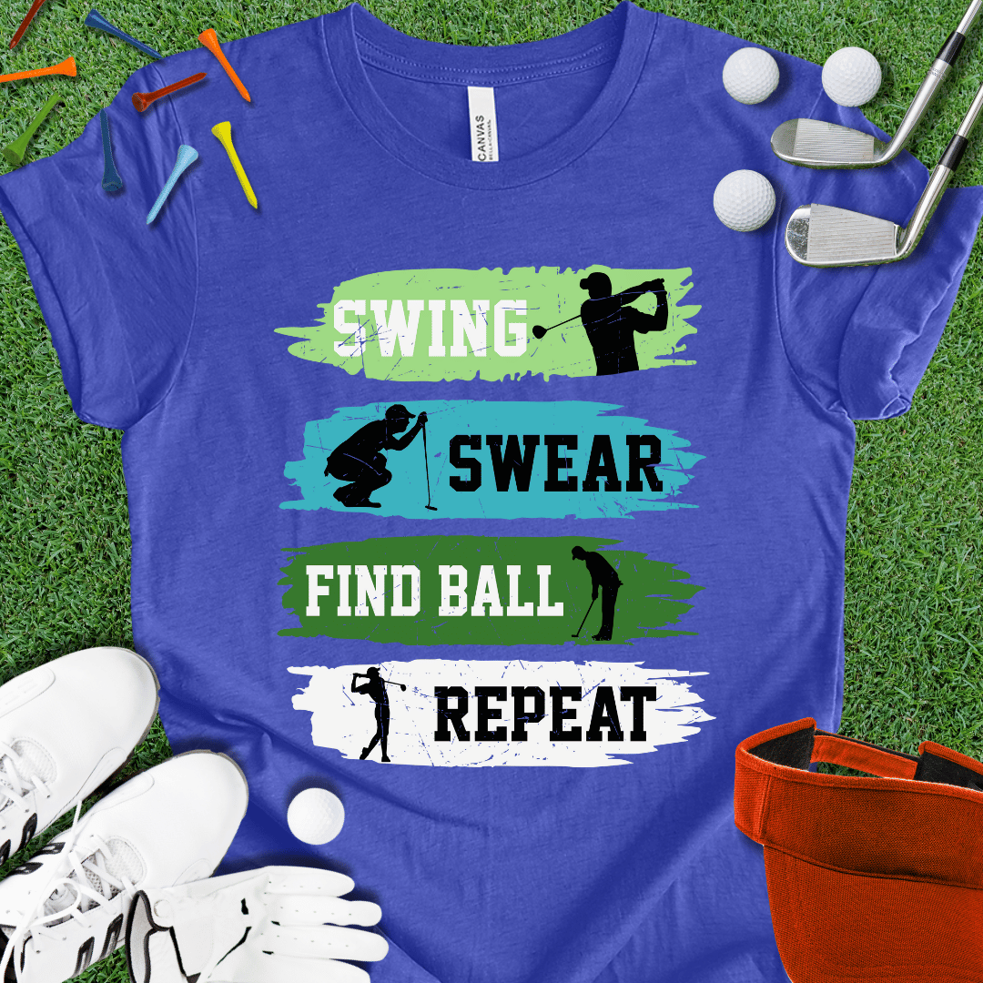 Swing Swear Find Ball Repeat T-Shirt