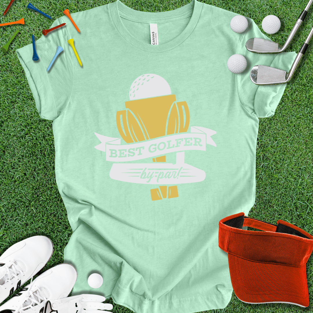 Best Golfer By Par T-Shirt