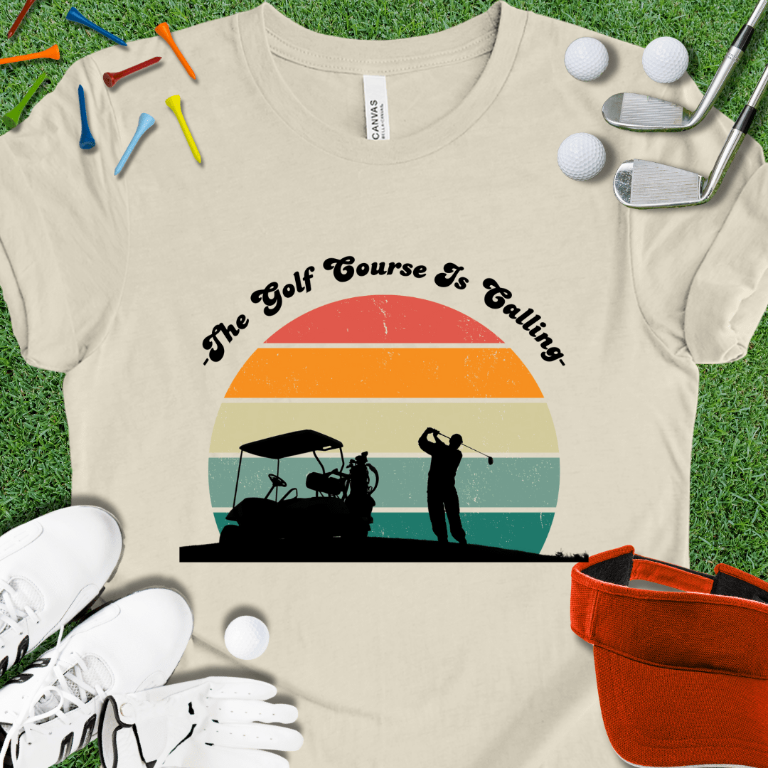 The Golf Course Is Calling T-Shirt