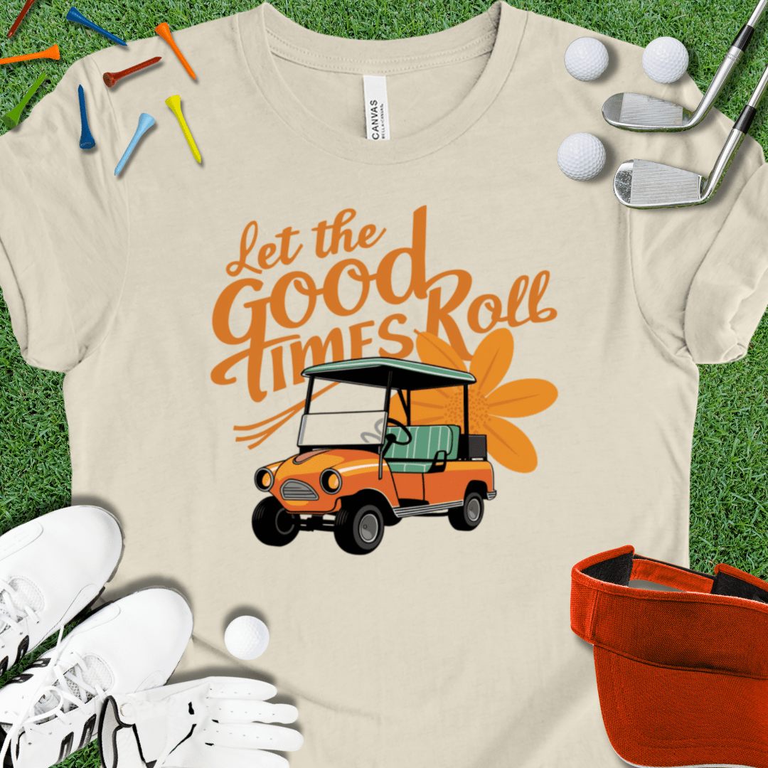 Let The Good Times Roll T-Shirt