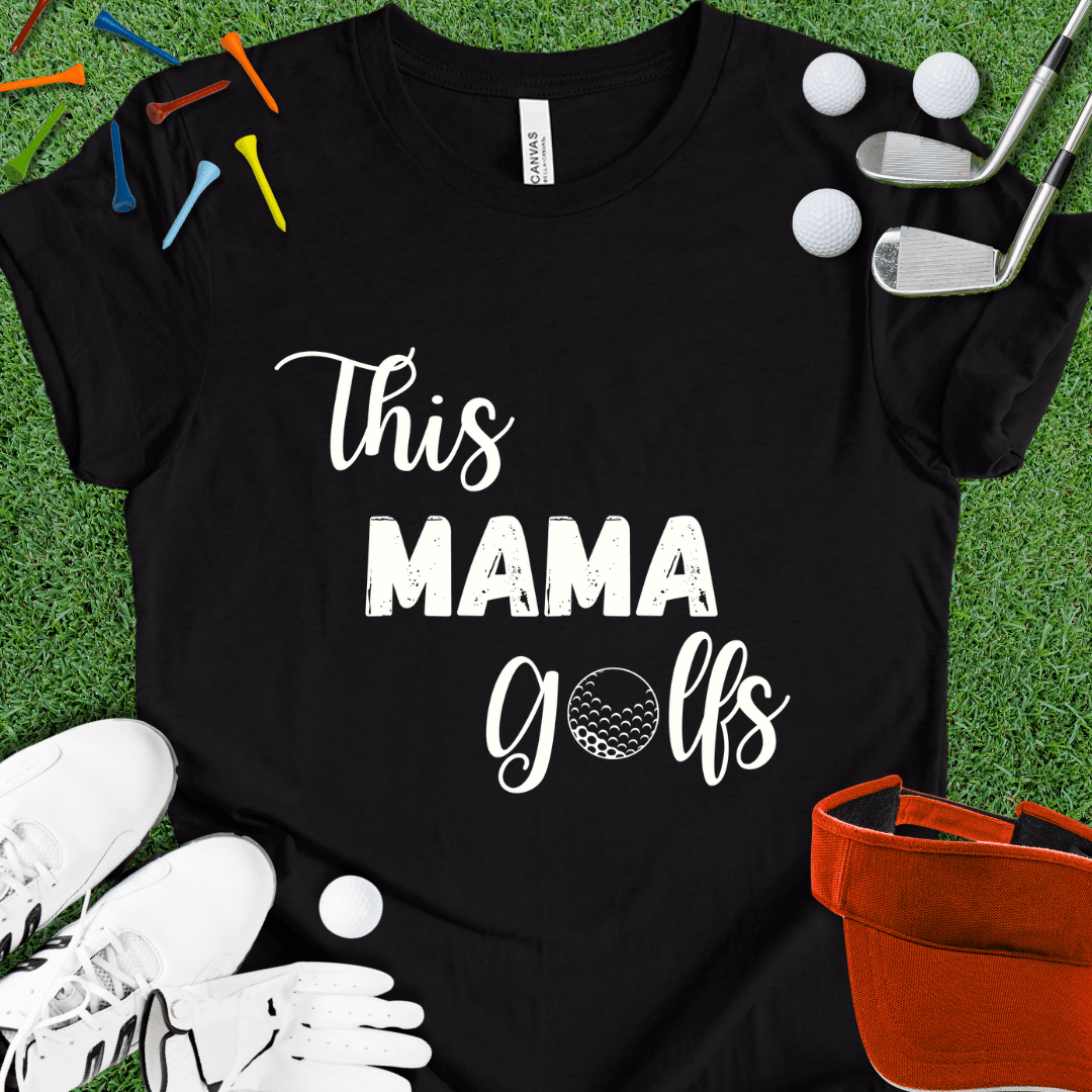 This Mama Golfs T-Shirt