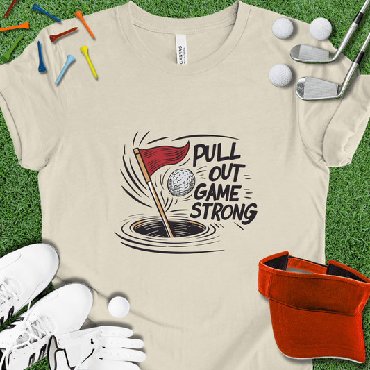 Pull Out Game Strong Graphic T-Shirt