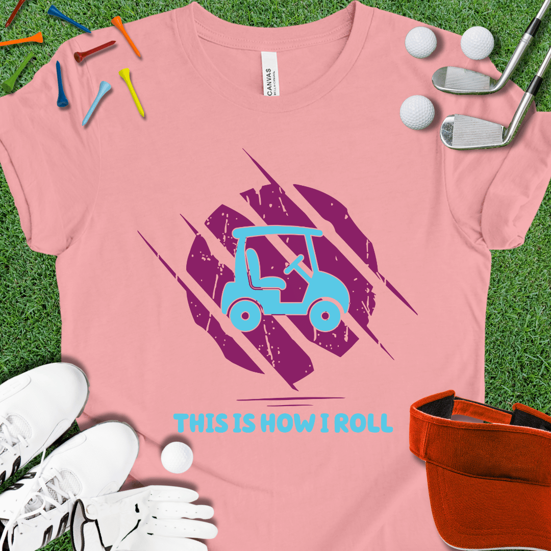 This Is How I Roll T-Shirt