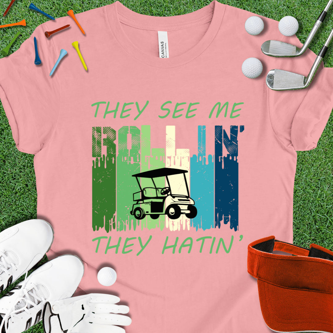 They See Me Rollin T-Shirt