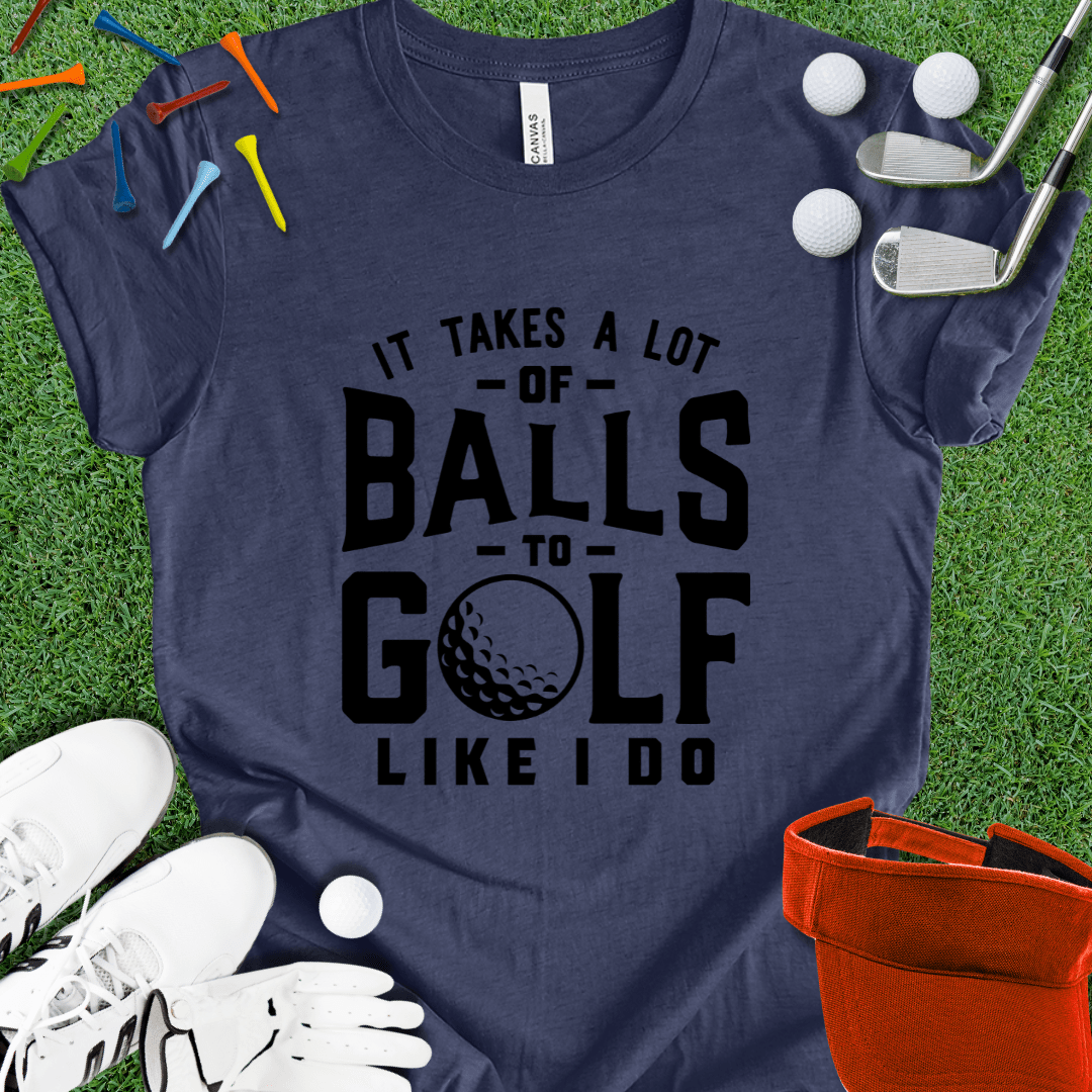 It Takes Balls Blk T-Shirt