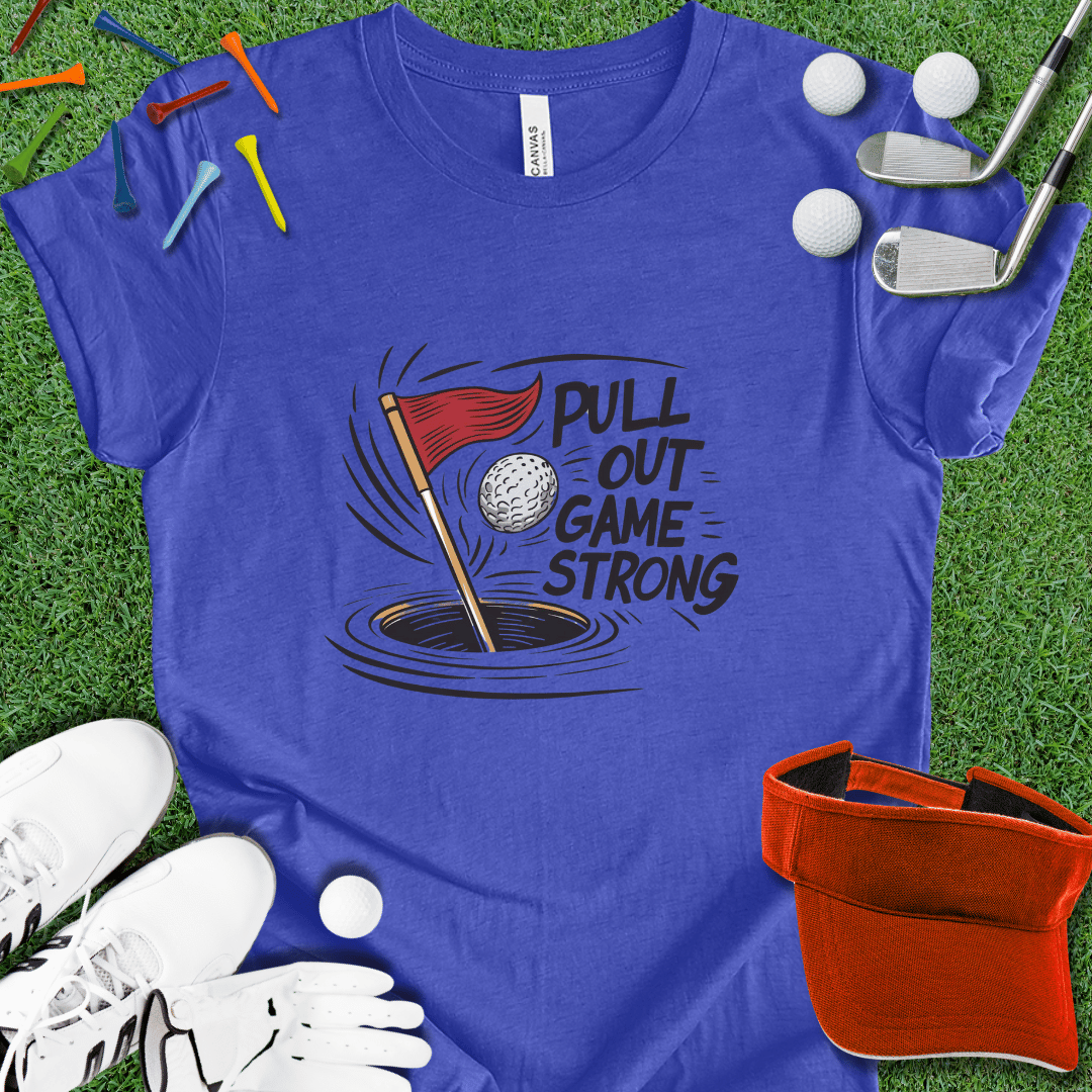 Pull Out Game Strong Graphic T-Shirt