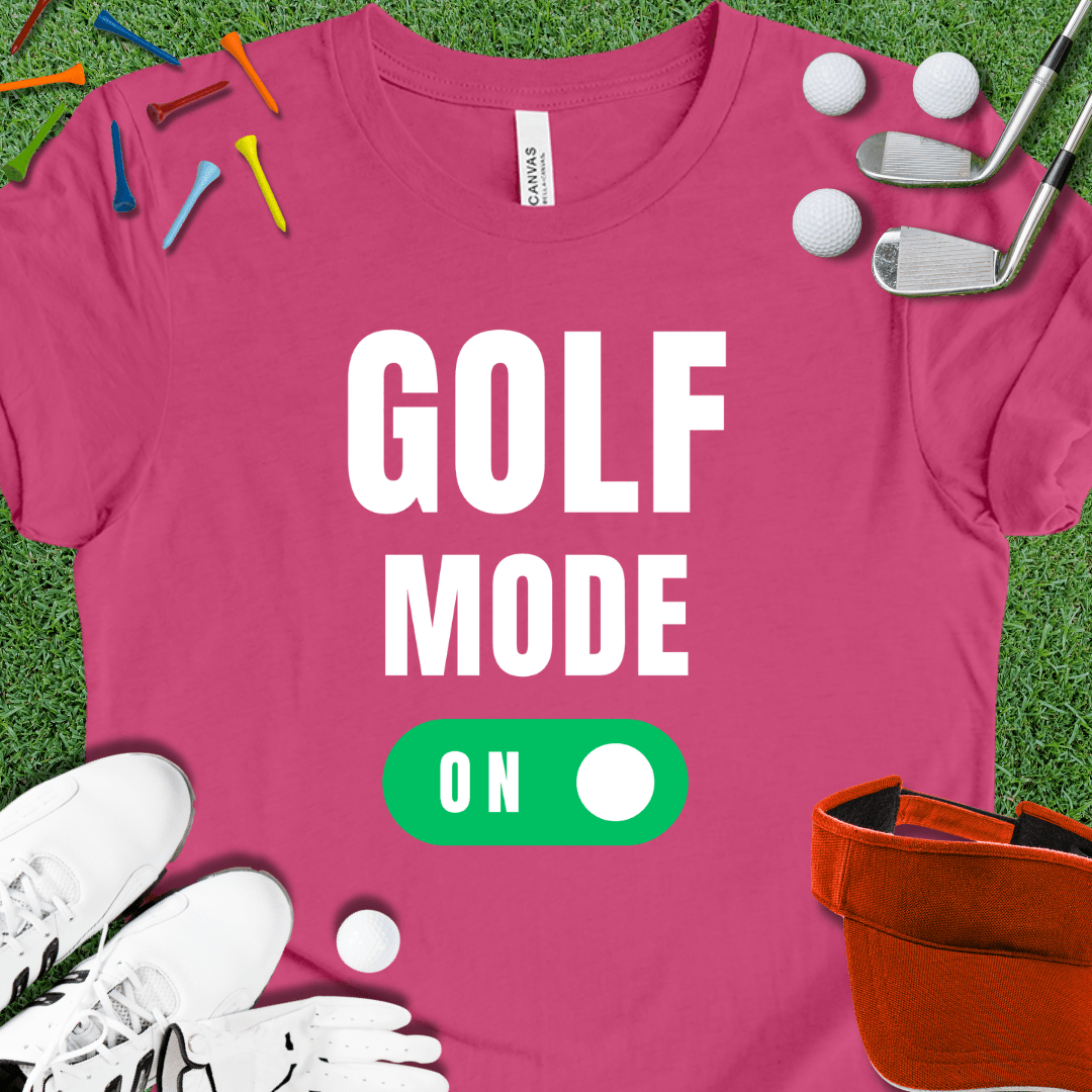 Golf Mode ON T-Shirt