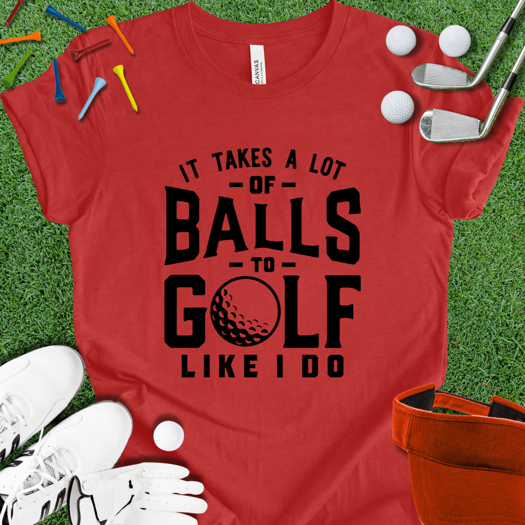 It Takes Balls Blk T-Shirt