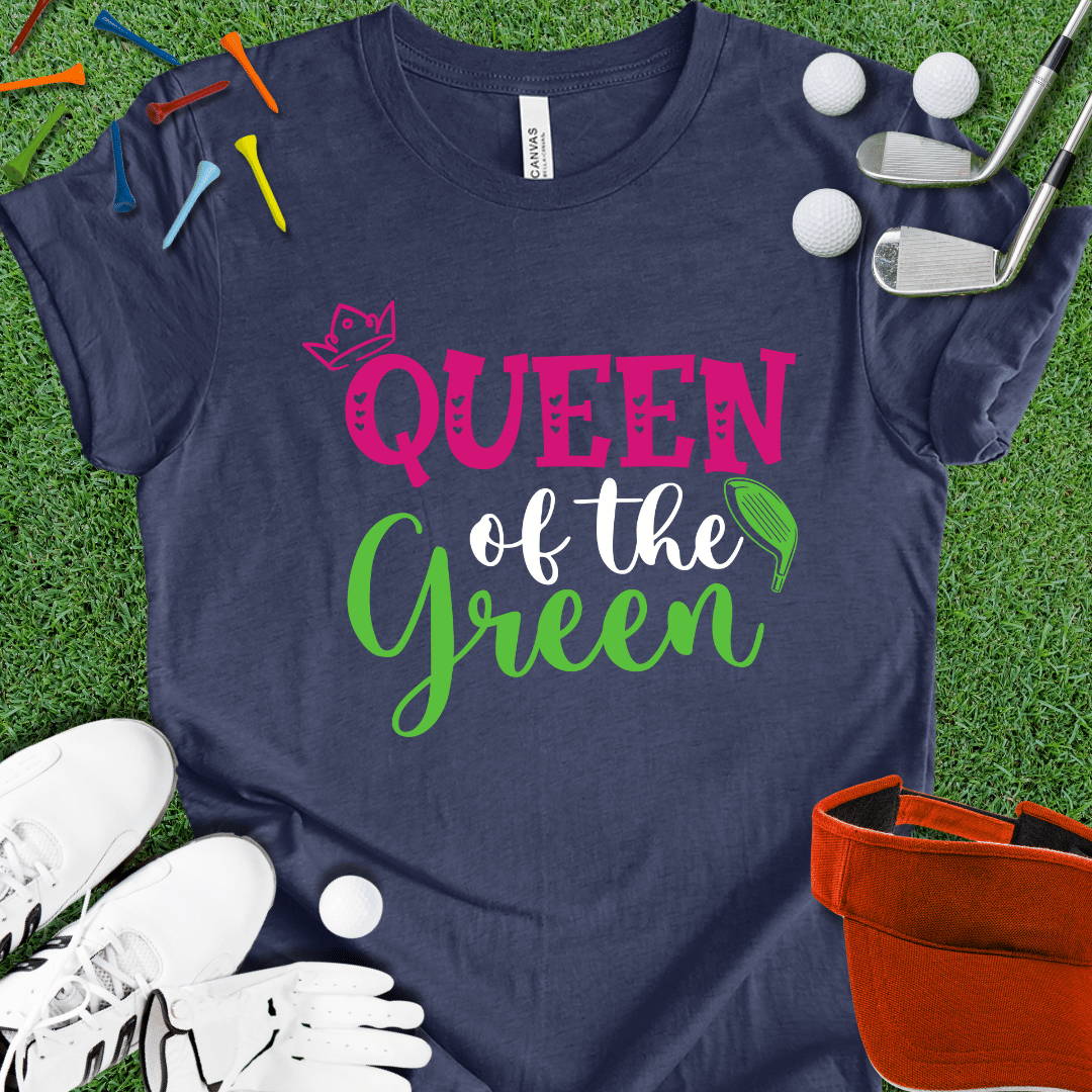 Queen Of The Green T-Shirt