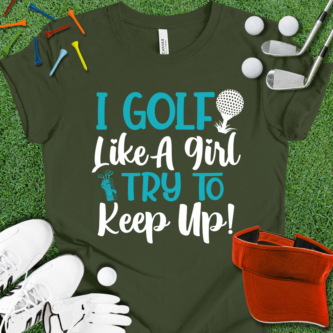 Golf Like A Girl T-Shirt