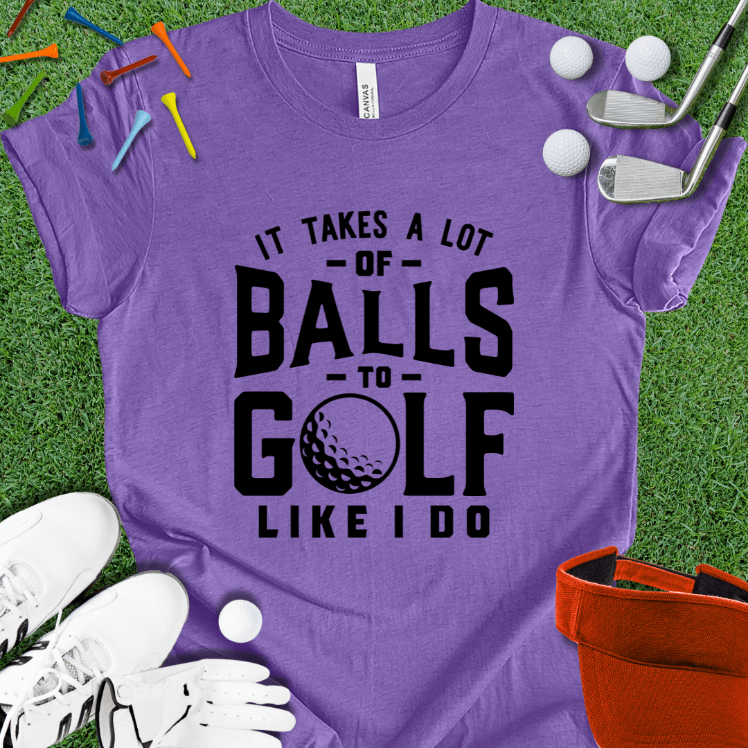 It Takes Balls Blk T-Shirt