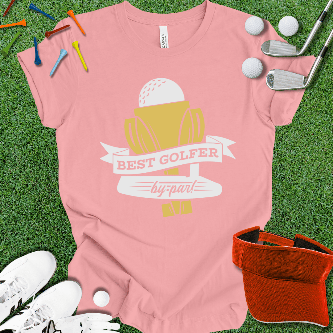 Best Golfer By Par T-Shirt