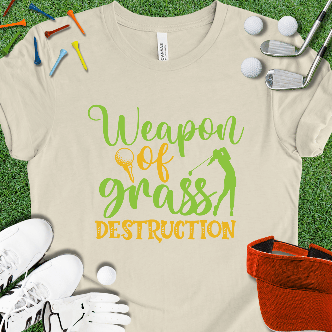 Women Weapons Of Grass Destruction T-Shirt