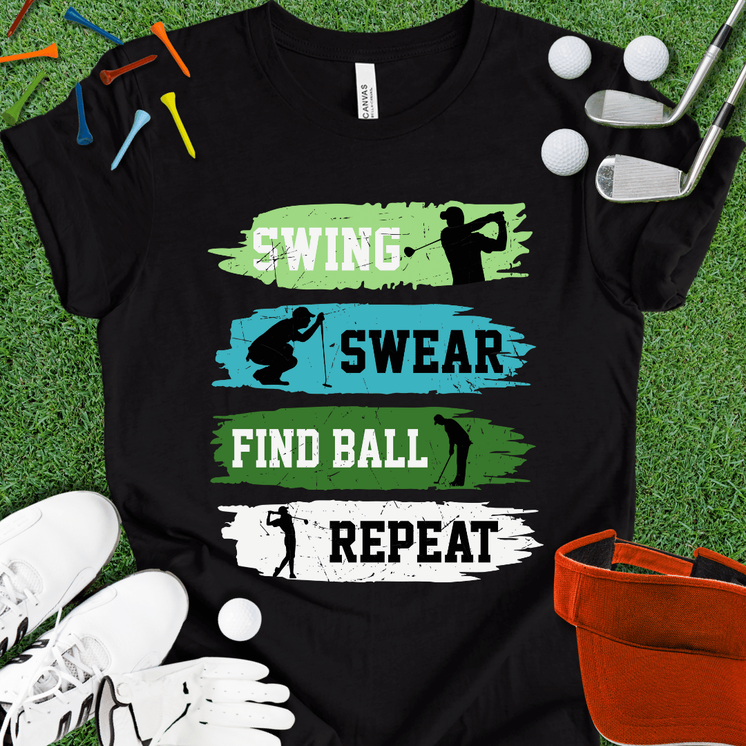 Swing Swear Find Ball Repeat T-Shirt