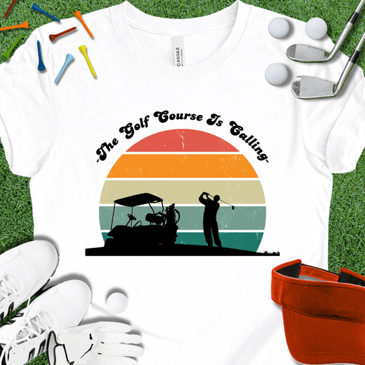 The Golf Course Is Calling T-Shirt