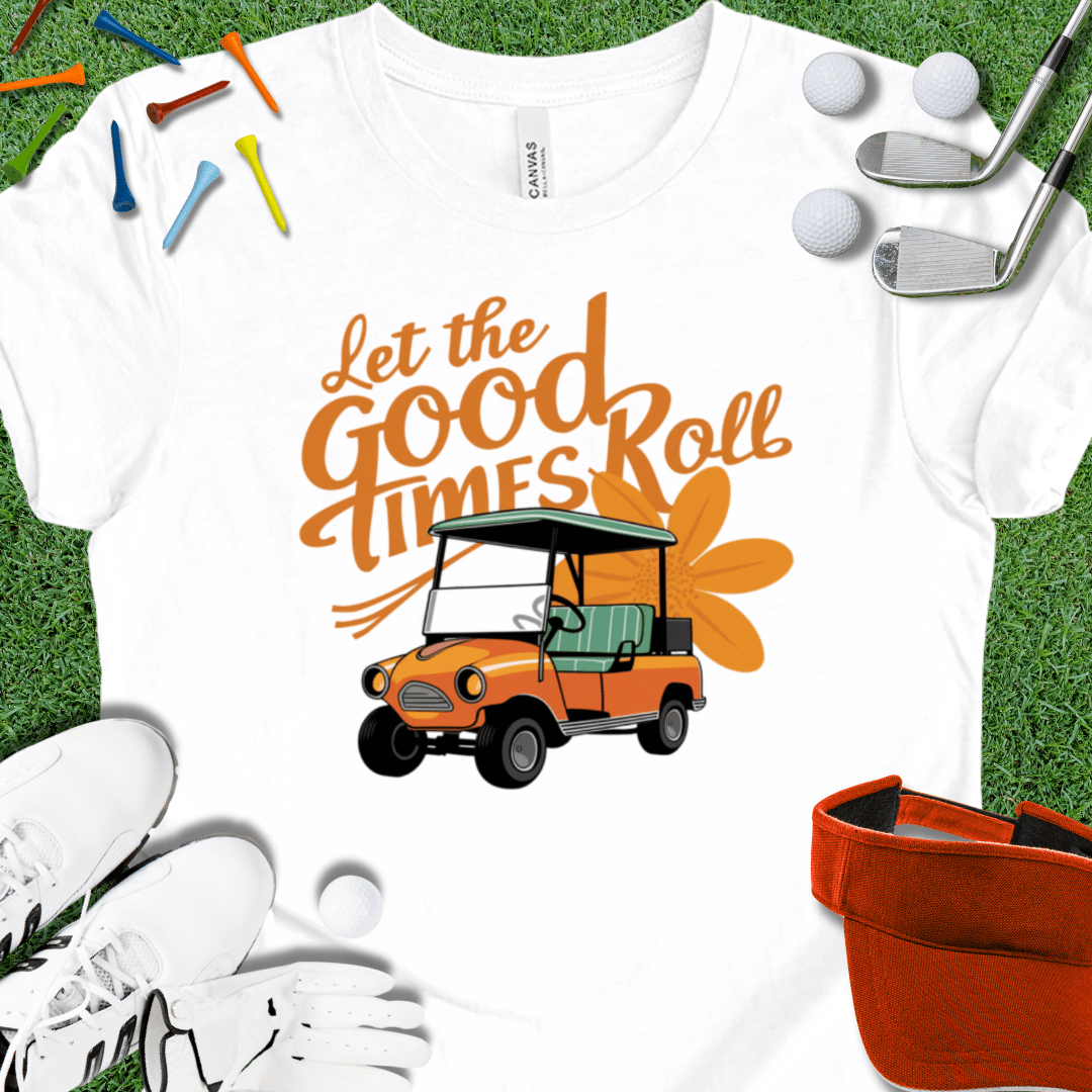 Let The Good Times Roll T-Shirt