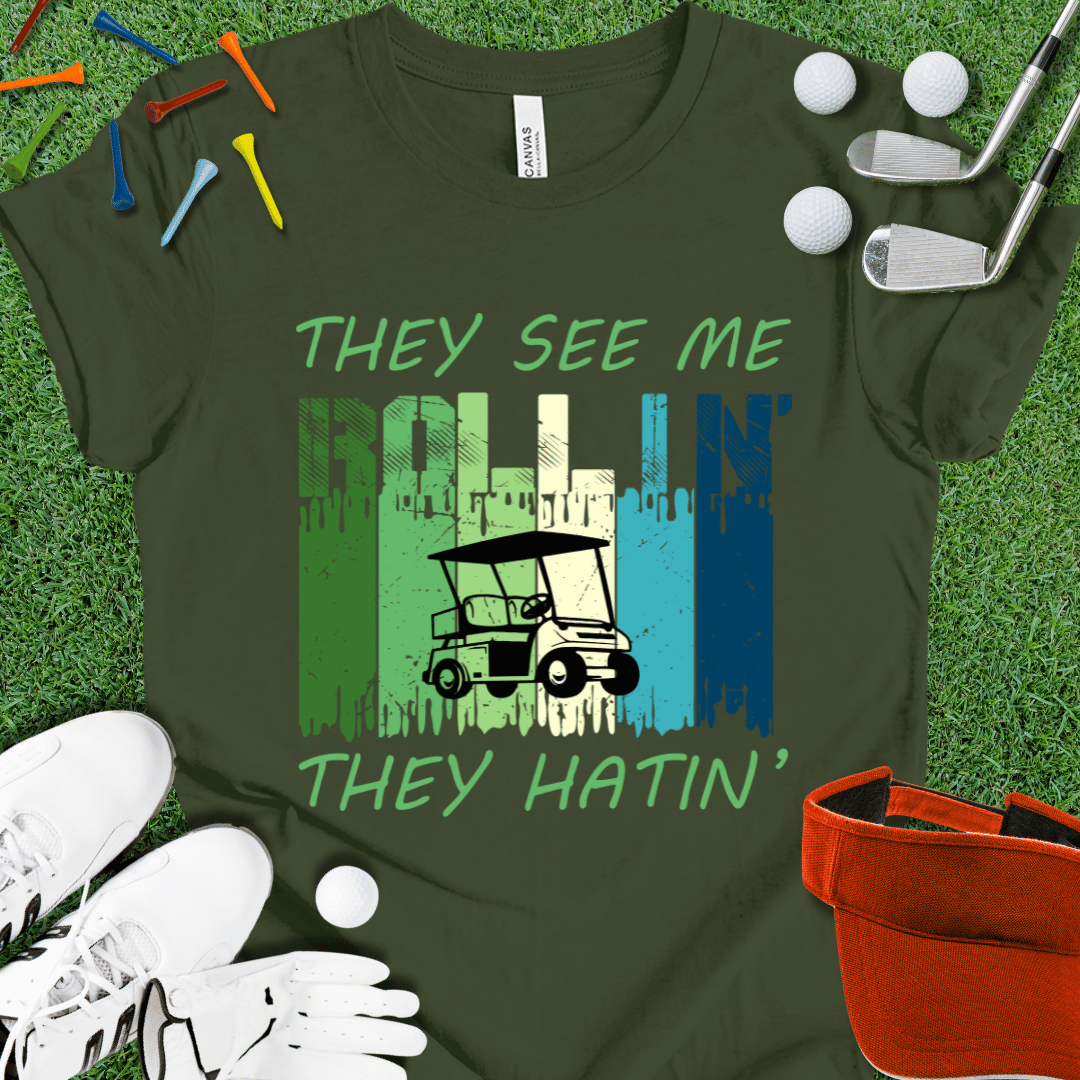 They See Me Rollin T-Shirt