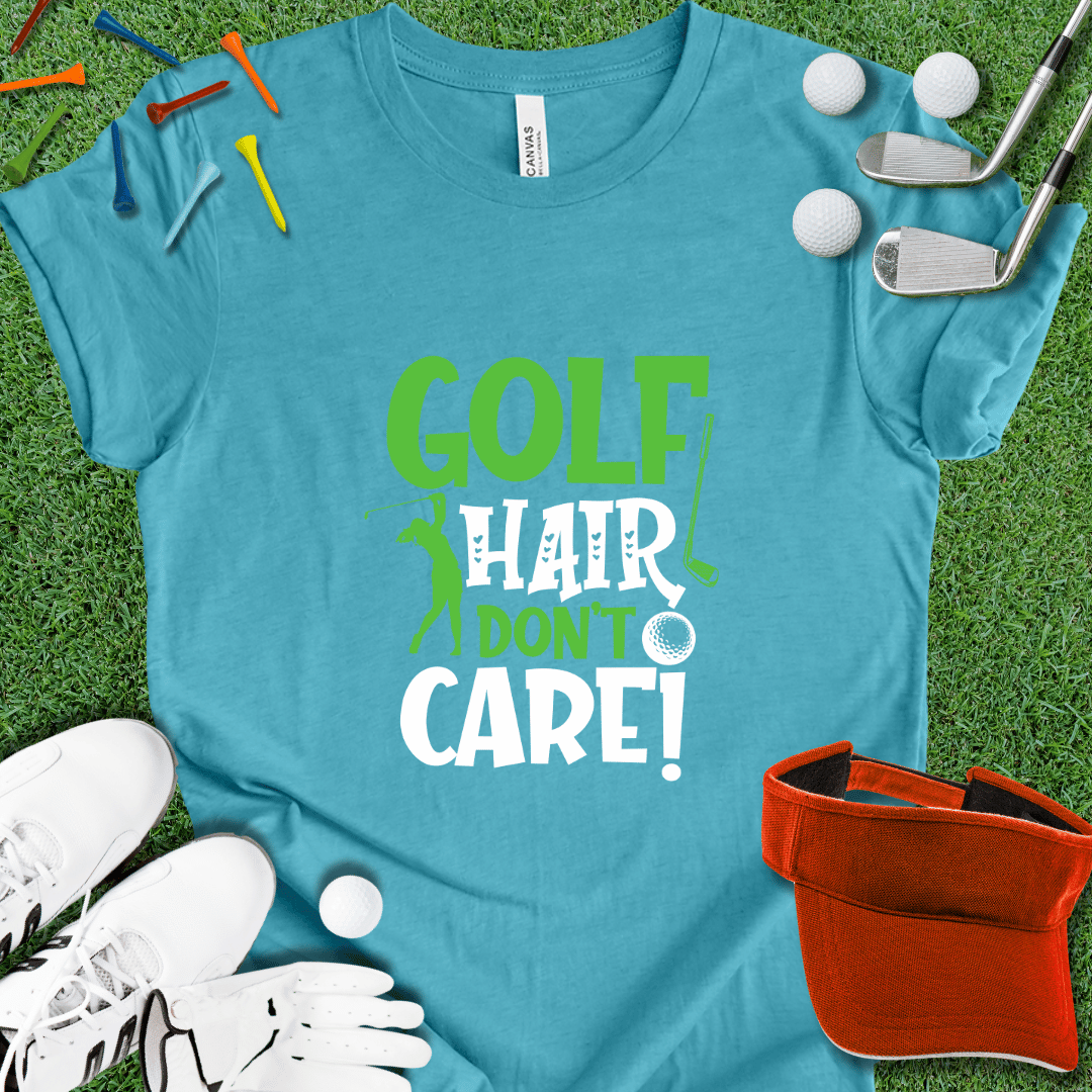 Golf Hair Don't Care Alt T-Shirt