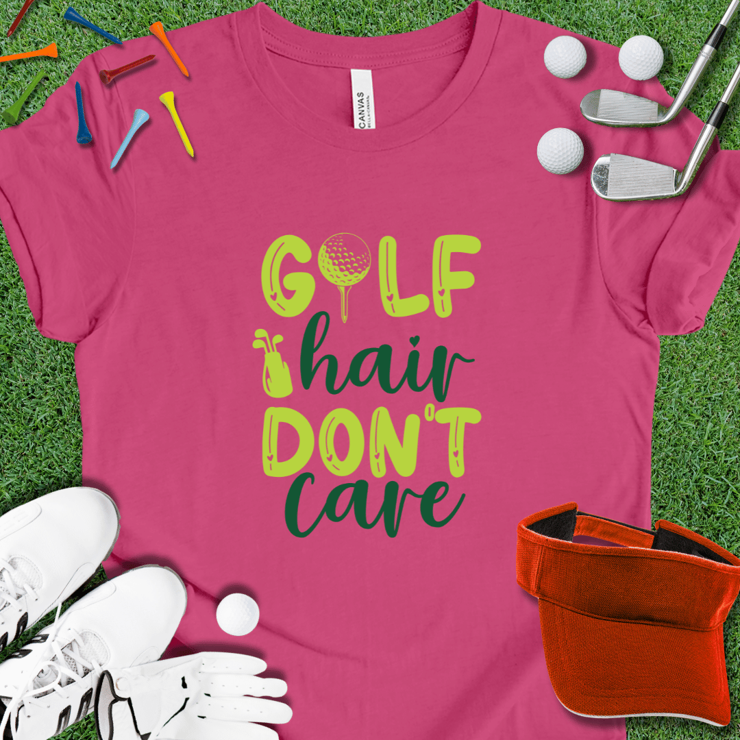 Golf Hair Don't Care T-Shirt