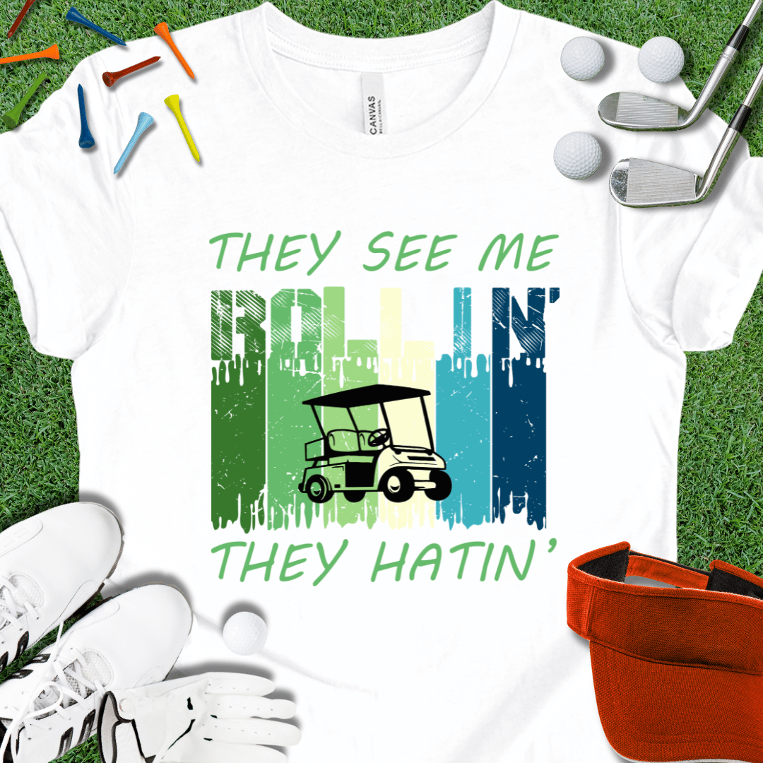 They See Me Rollin T-Shirt