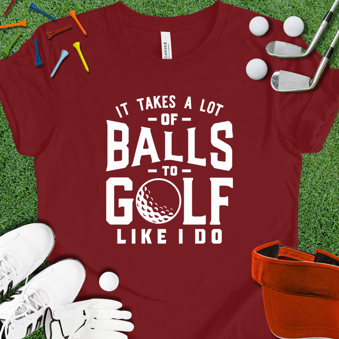 It Takes Balls Wht T-Shirt