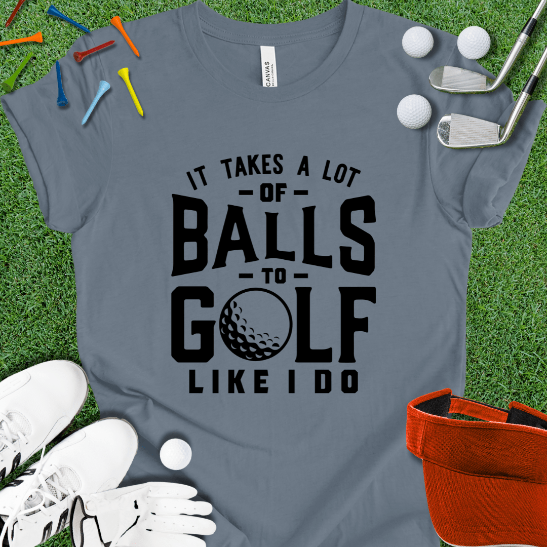 It Takes Balls Blk T-Shirt