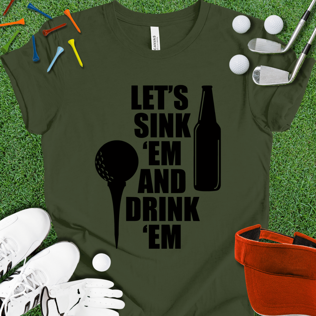 Sink Em and Drink Em T-Shirt