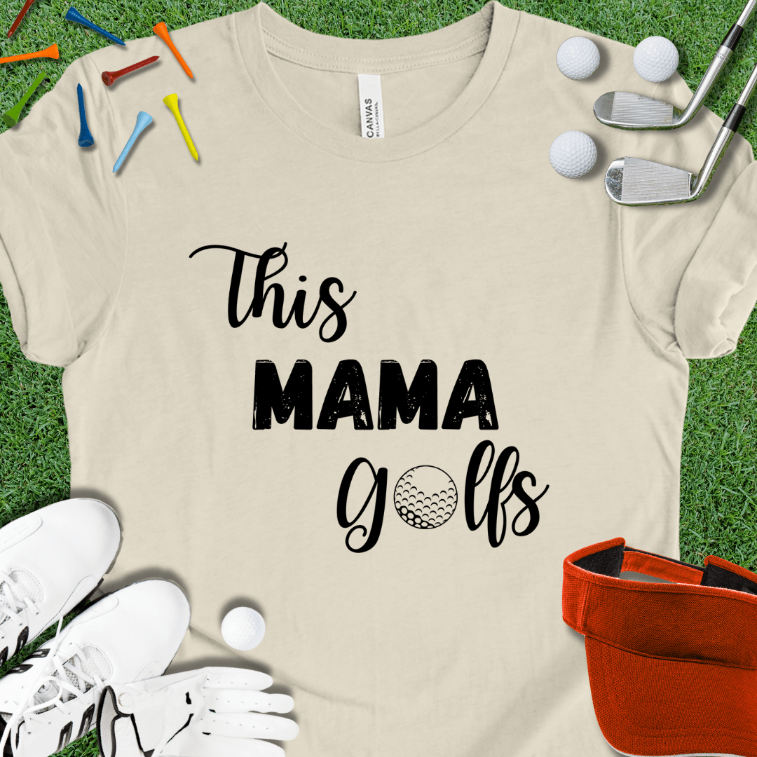 This Mama Golfs T-Shirt