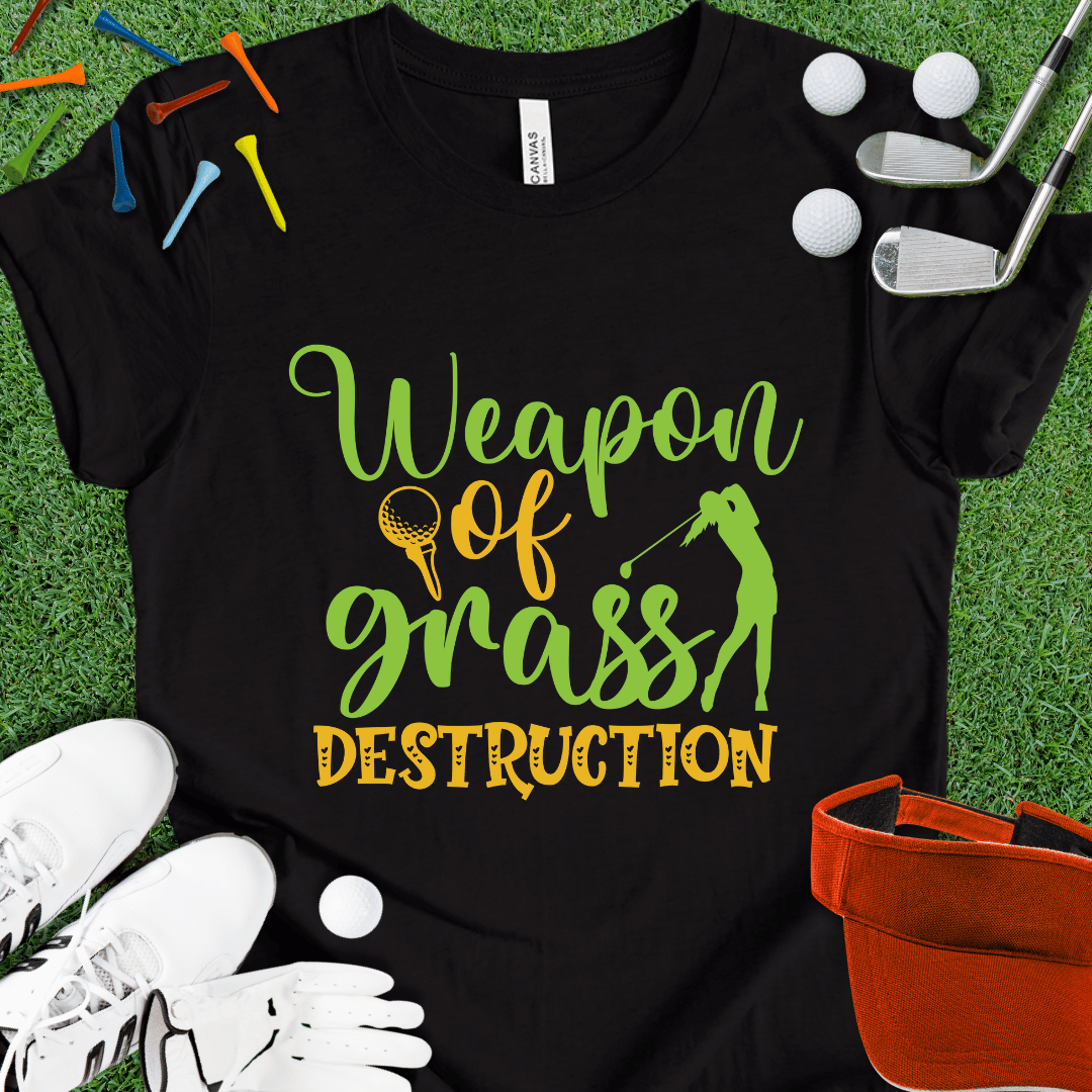 Women Weapons Of Grass Destruction T-Shirt