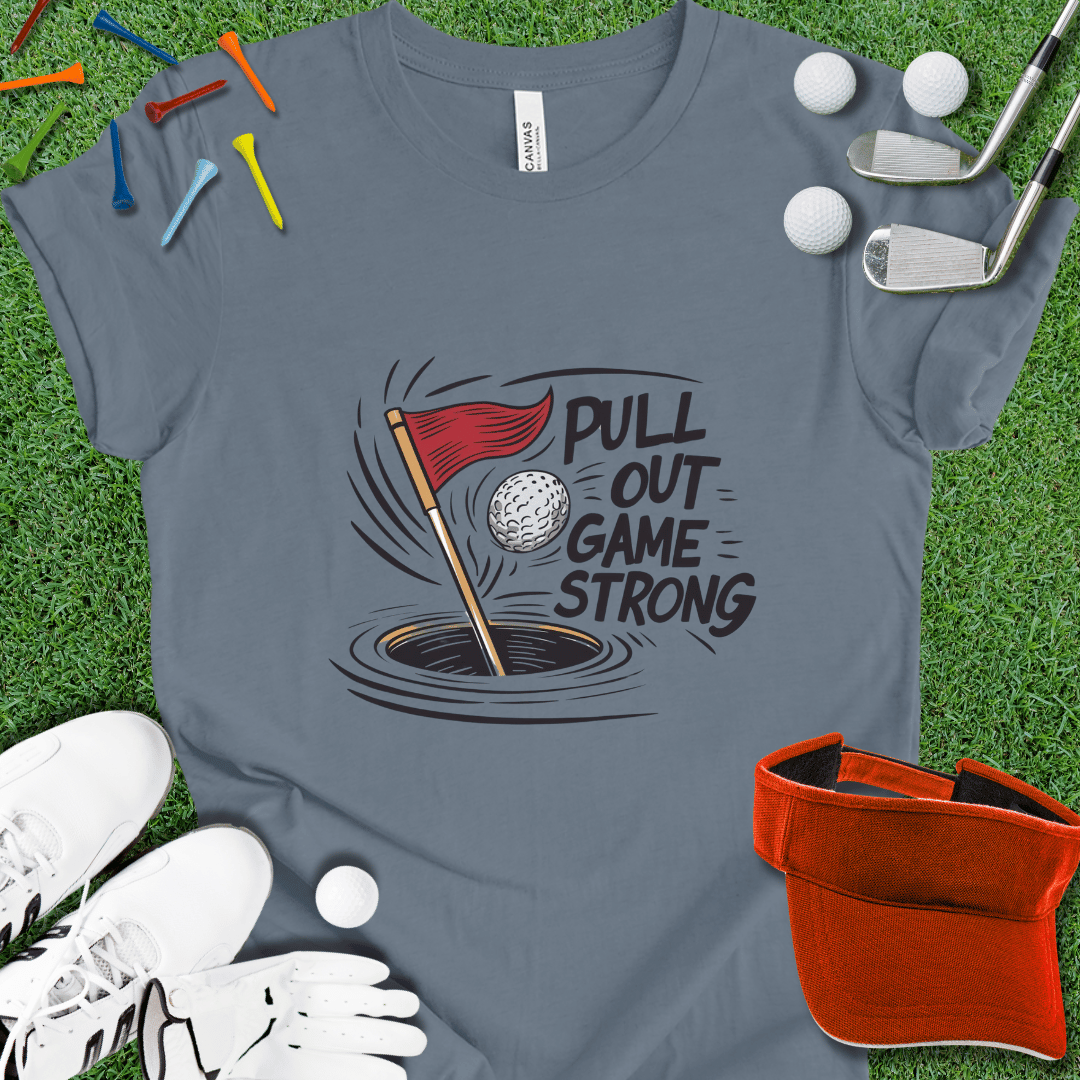 Pull Out Game Strong Graphic T-Shirt