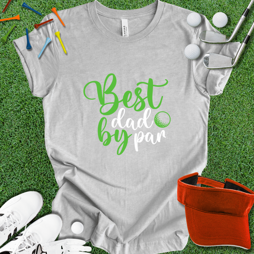 Best Dad By Par T-Shirt