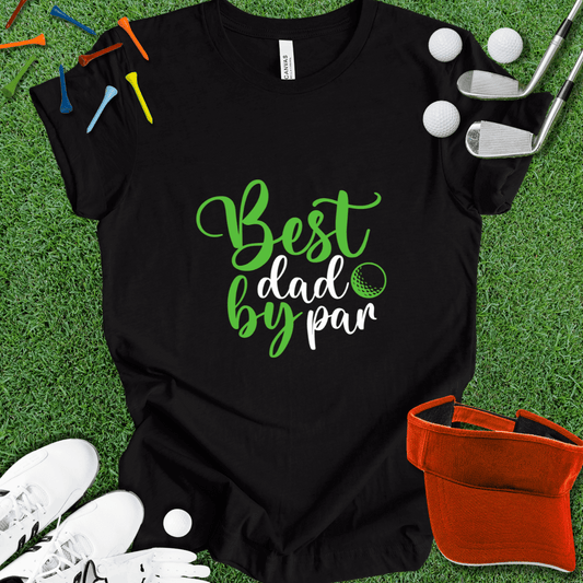 Best Dad By Par T-Shirt