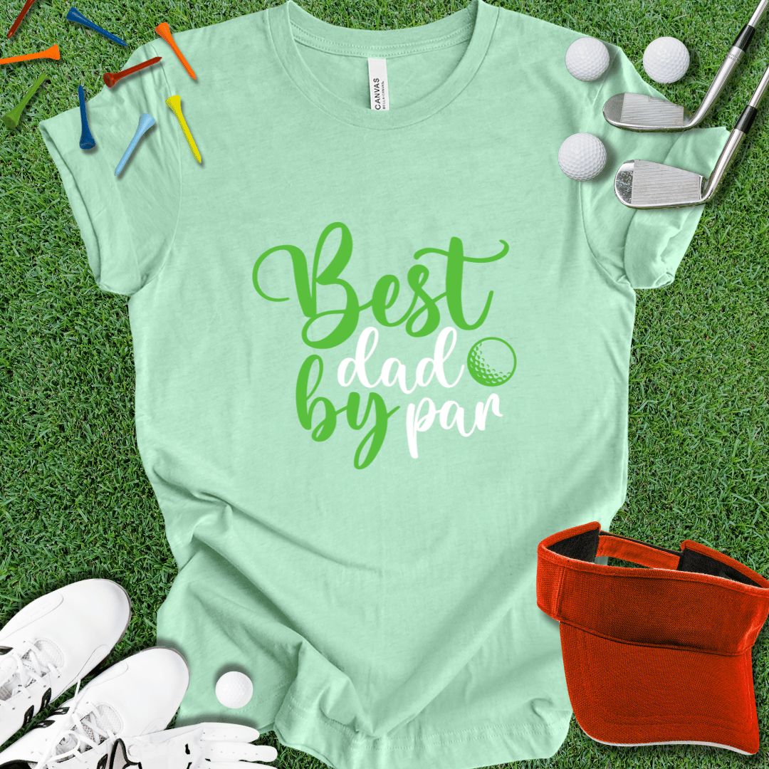 Best Dad By Par T-Shirt